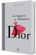 La ragazza indossava Dior