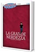 La Grande Nerdezza (Advanced Nerds Book Vol. 1)