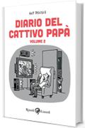 Diario del cattivo papà - Volume II: 2 (Varia)