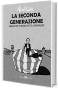 La seconda generazione: Quello che non ho detto a mio padre (Varia)