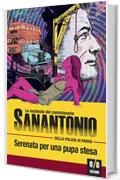 Serenata per una pupa stesa: Le inchieste del commissario Sanantonio
