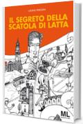 Il segreto della scatola di latta (Segni d'autore Vol. 4)