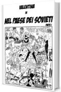 Nel paese dei Sovieti: Parte prima