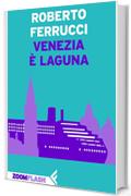 Venezia è laguna