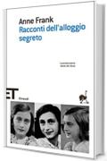 Racconti dell'alloggio segreto (Einaudi tascabili. Scrittori Vol. 1327)