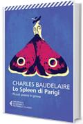 Lo Spleen di Parigi: Piccoli poemi in prosa