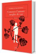 Conosco l'amore meglio di voi