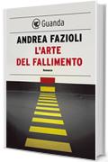 L'arte del fallimento: Elia Contini indaga