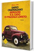 Arrigoni e il caso di Piazzale Loreto. Milano 1952