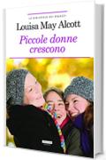 Piccole donne crescono: Ediz. integrale (La biblioteca dei ragazzi)