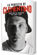 La profezia di Clementino: Quel che ho sognato tra Sud e rap