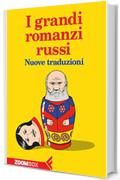 I grandi romanzi russi: Nuove traduzioni