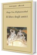 Il libro degli amici (Gli Adelphi)