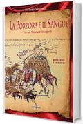 La Porpora e il Sangue (Verso Costantinopoli Vol. 2)