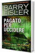 Pagato Per Uccidere: Romanzo con John Rain, Traduzione dall’inglese di Gianni Pannofino (Assassino John Rain Vol. 3)