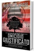 OMICIDIO GIUSTIFICATO: Un thriller con Robert Paige (Robert Paige Thrillers Vol. 1)