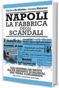 Napoli. La fabbrica degli scandali (eNewton Saggistica)