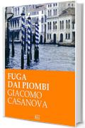 G. Casanova. Fuga dai Piombi (RLI CLASSICI)