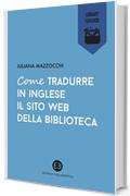 Come tradurre in inglese il sito web della biblioteca