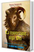 La resurrezione degli Dei: Il sabba delle streghe (Gli Imperdibili)