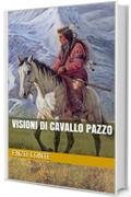 Visioni di Cavallo Pazzo