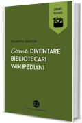 Come diventare bibliotecari wikipediani