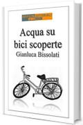 Acqua su bici scoperte (Per altri versi)