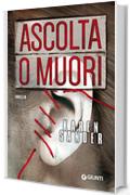 Ascolta o muori (Stadler e Montario Vol. 2)