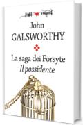 La saga dei Forsyte. Primo volume. Il possidente (Fogli volanti)