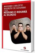 Nessuno ci ridurrà al silenzio