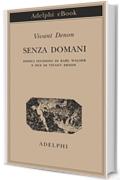 Senza domani (Piccola biblioteca Adelphi)