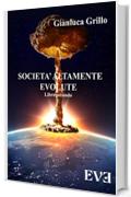 Società altamente evolute - Libro secondo