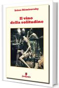 Il vino della solitudine (Emozioni senza tempo)