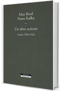 Un altro scrivere: Lettere 1904-1924