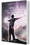 Mirco dell'Unicorno e l'Immortale (Roseto)