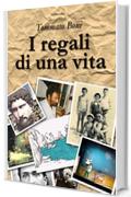 I regali di una vita (Collana Earth's Tales)