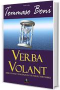 Verba volant: Abbecedario tendenzioso di parole impossibili (Collana Earth's Tales)