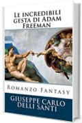 Le incredibili gesta di Adam Freeman