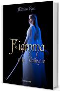 Fiamma e le Valkyrie (Il Grimorio Vol. 15)