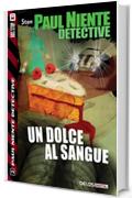 Un dolce al sangue (Paul Niente Detective)