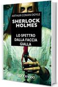 Sherlock Holmes. Lo spettro dalla faccia gialla