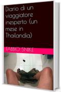 Diario di un viaggiatore inesperto (un mese in Thailandia)