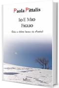 Io e mio figlio: Gioia e dolore (senza via d'uscita)