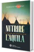 Nutrire l'aquila: La Via Lakota alla conoscenza di sé