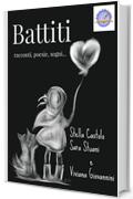 Battiti: Racconti, poesie, sogni...