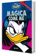 Magica come me: Virtù e difetti a fumetti (Personaggi a fumetti Vol. 6)