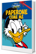Paperone come me: Virtù e difetti a fumetti