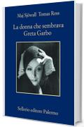 La donna che sembrava Greta Garbo