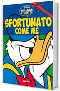 Sfortunato come me: Virtù e difetti a fumetti (Personaggi a fumetti Vol. 2)