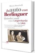 In auto con Berlinguer: Quindici anni con il segretario del Pci